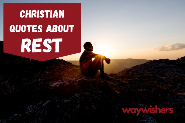 155+ Christian Quotes About Rest