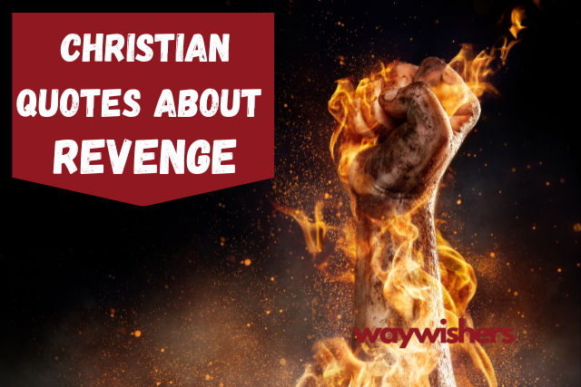 120 Christian Quotes About Revenge
