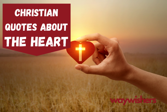 135+ Christian Quotes About The Heart