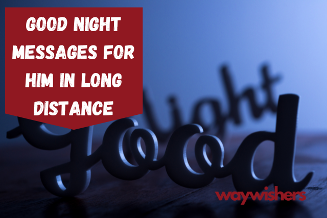 120+ Good Night Messages For Him In Long Distance