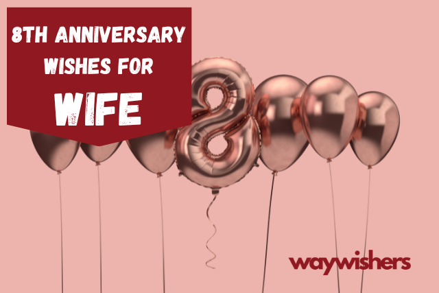 115+ 8th Anniversary Wishes For Wife