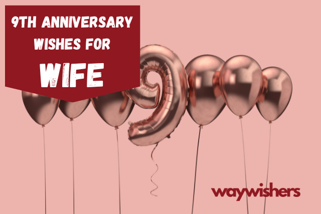 135+ 9th Anniversary Wishes For Wife